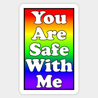 You Are Safe With Me Sticker